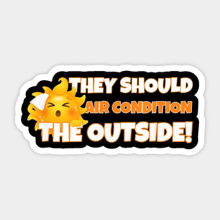 Mens Funny Summer Too Hot Vacation Beach Air Condition Outside Sticker